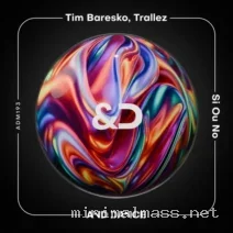 Tim Baresko, Trallez – Si Ou No – Extended Mix cover
