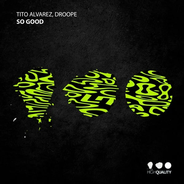 Tito Alvarez, DroopE – So Good