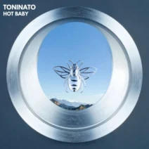 Toninato - Hot Baby [No Tan Serios Recordings]