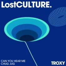 Troxy - Can You Hear Me [Lost Culture]