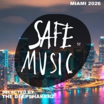 VA - Safe Miami 2026 (Selected by The Deepshakerz) [Safe Music]