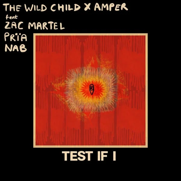 Amper, The Wild Child, Prïa, NAB (TN), Zac Martel – Test If I