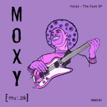 Vales - The Funk EP [MOXY MUZIK]