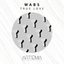 Wabs - True Love [ARTEMA RECORDINGS]