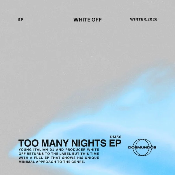 White Off – Too Many Nights EP