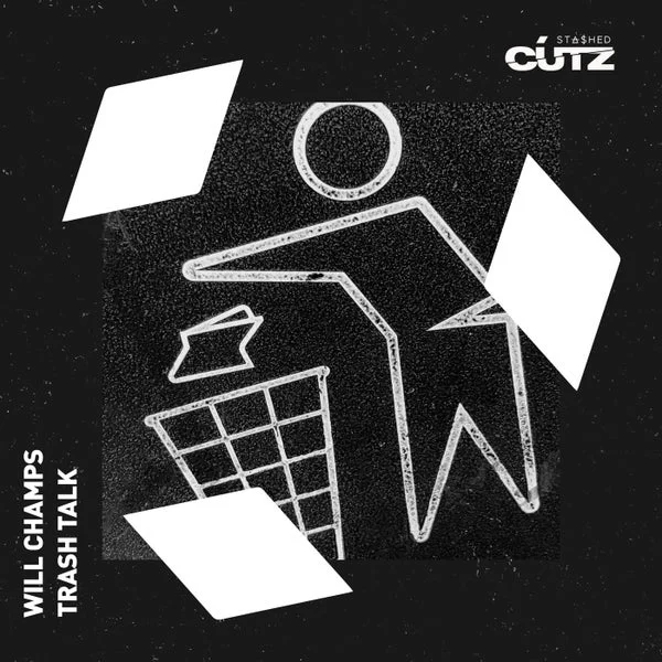 Will Champs – Trash Talk