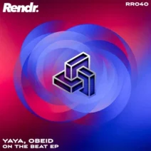 Yaya, Obeid - On The Beat [Rendr Records]