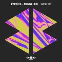 Ztrong, Tonni (AR) - Hurry Up [KoBBoK LiMiTeD]