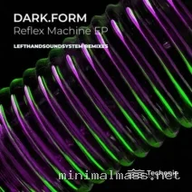 dark.form – Reflex Machine (Lefthandsoundsystem Remixes) cover