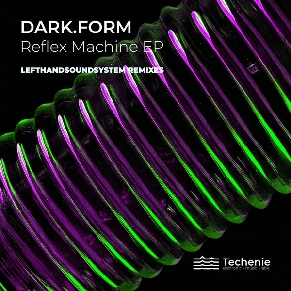 dark.form – Reflex Machine (Lefthandsoundsystem Remixes)