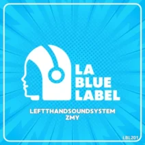 lefthandsoundsystem - Zmy [La Blue Label]
