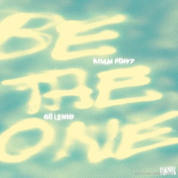 Adam Port, Keinemusik, SG Lewis – Be The One