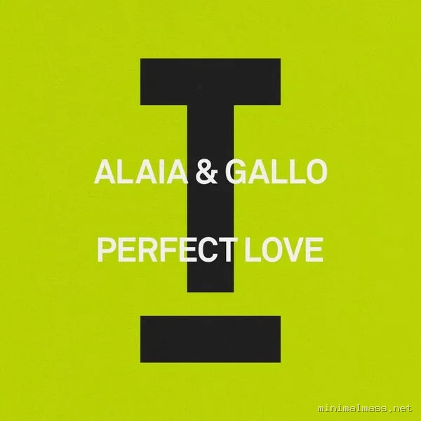 Alaia & Gallo – Perfect Love