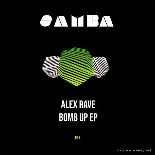 Alex Rave – Bomb Up EP