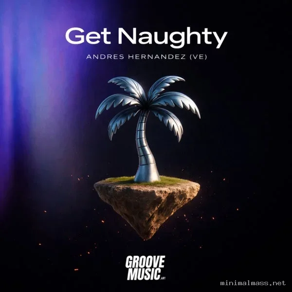 Andrés Hernández (VE) – Get Naughty