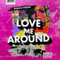 Angelo Ferreri – Love Me Around cover