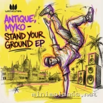 Antique, Myko – Stand Your Ground EP cover