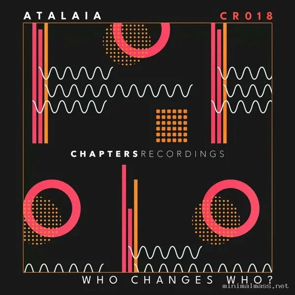 AtalaiA – Who Changes Who