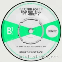Bad Boy Bill, Mikey V, Gettoblaster – Bring The Beat Back cover