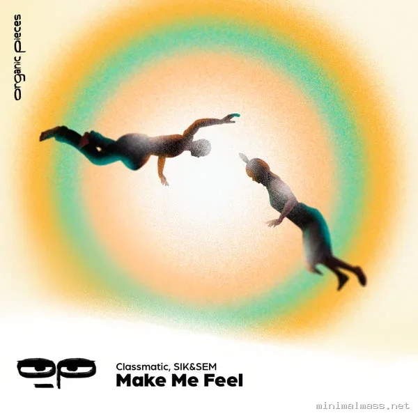 Classmatic, SIK&SEM – Make Me Feel