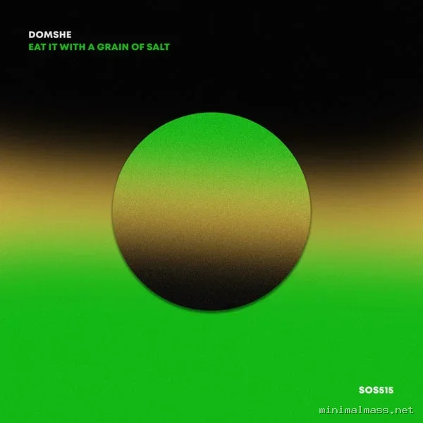 Domshe – Eat It With A Grain Of Salt