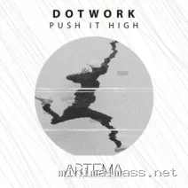 Dotwork – Push It High cover