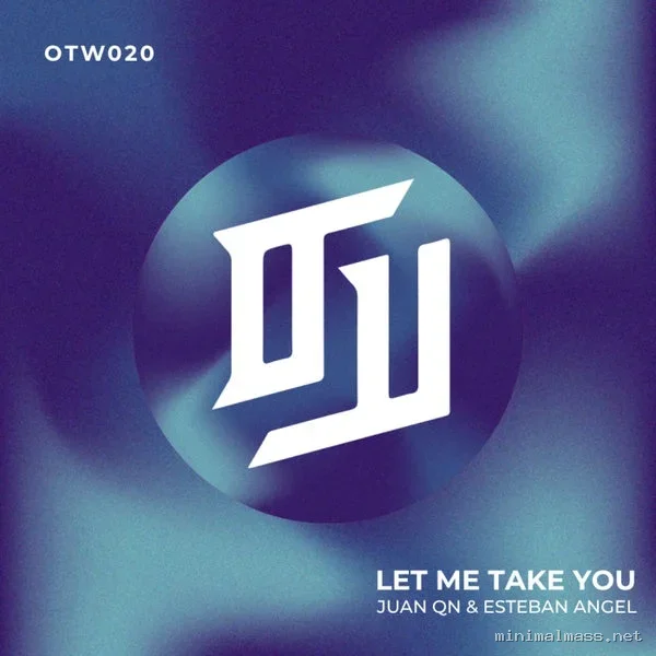 Esteban Angel, Juan QN – Let Me Take You