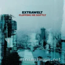 Extrawelt – Clipping Me Softly cover