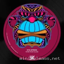 Eye-Xpress – Raise Your Glass cover