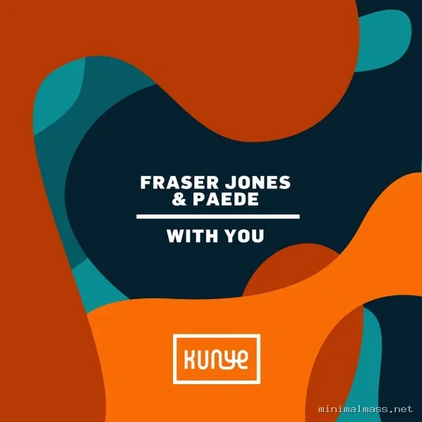 Fraser Jones, PÆDE – With You