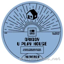 GRIGGY – U PLAY HOUSE cover