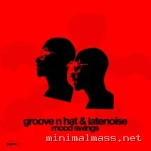 GROOVE N HAT, LATENOISE – Mood Swings cover