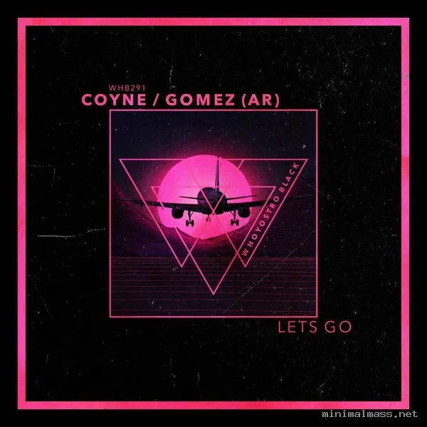 Gomez (AR), COYNE – Lets Go