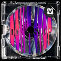 Irwin Romero, Freddy Flores - Dont Stop [Vortex SoundWaves]