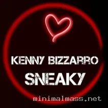 Kenny Bizzarro – Sneaky cover