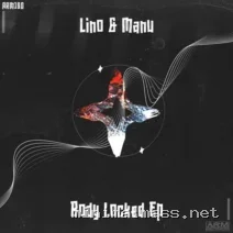 Lino & Manu – Body Locked Ep cover