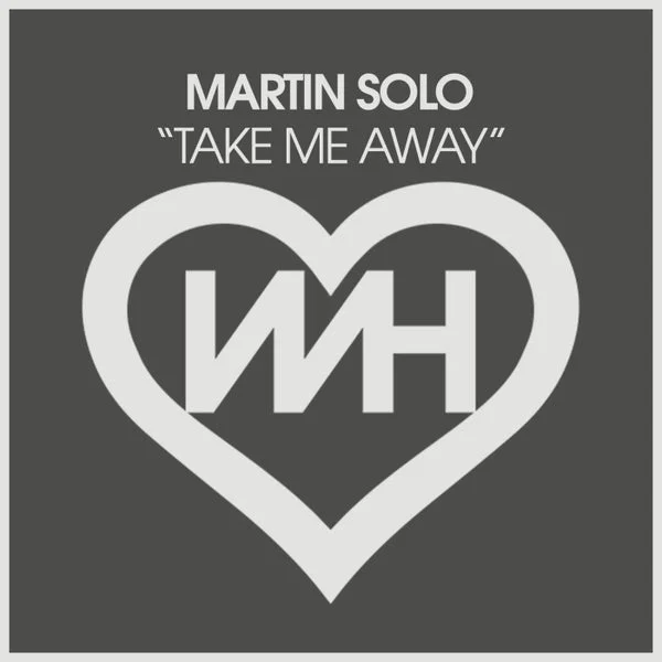 Martin Solo – Take Me Away