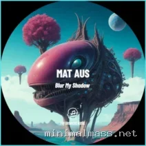 Mat Aus – Blur My Shadow cover