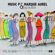 Music P, Marque Aurel, Gigi Bläser – Feel so Good cover
