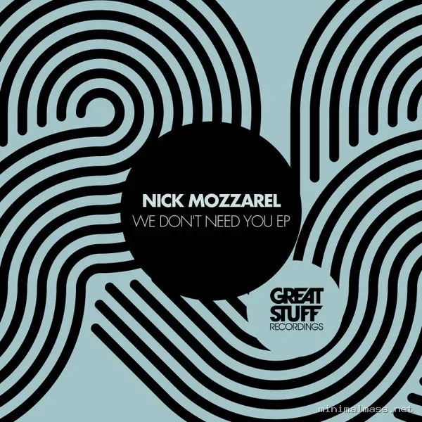 Nick Mozzarel – We Don’t Need You EP