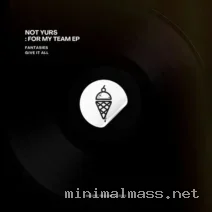 Not Yurs – For My Team cover
