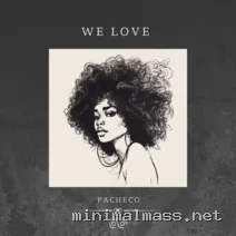 Pacheco – We Love (Original Mix) cover