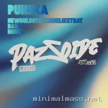 Puhska – Hewouldntouchmelikethat cover