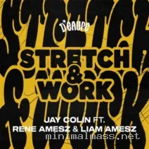 Rene Amesz, Jay Colin, Liam Amesz – STRETCH & WORK cover