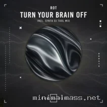 Rot (IT) – Turn Your Brain Off cover