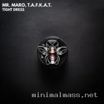 T.a.f.k.a.t., Mr. Maro – Tight Dress cover