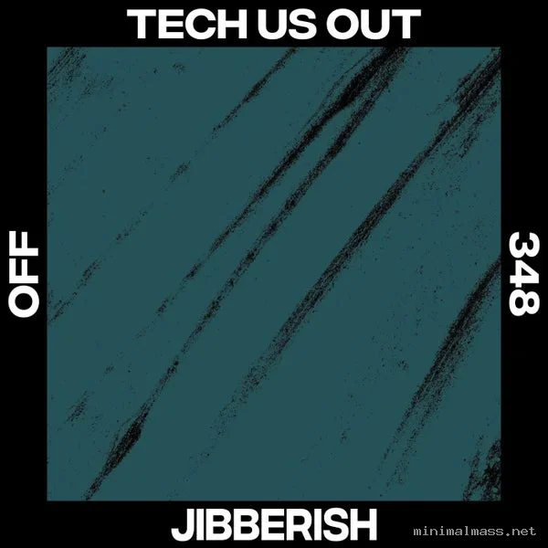 Tech Us Out – Jibberish