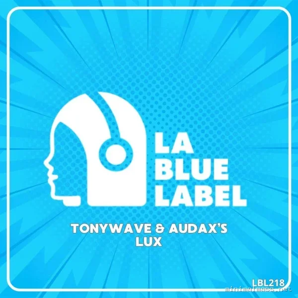 TonyWave, Audax’s – Lux