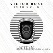 Victor Rose – In This Club cover