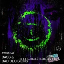 AWBASAI – Bass & Bad Decisions cover